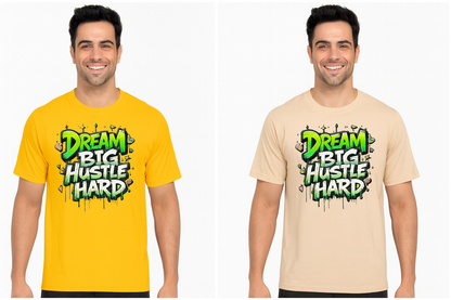 Dream Big Hustle Hard